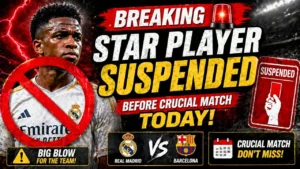 Star player suspended before crucial football match today