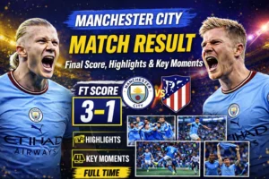 Manchester City match result and highlights