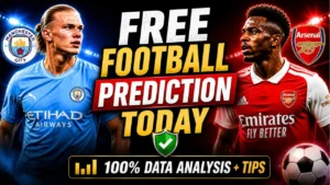 Free football prediction today with correct score tips and expert analysis