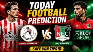 Sparta Rotterdam vs NEC Nijmegen today football prediction and safe win tips